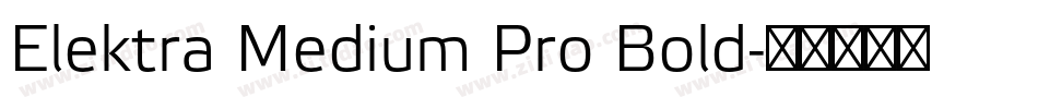 Elektra Medium Pro Bold字体转换